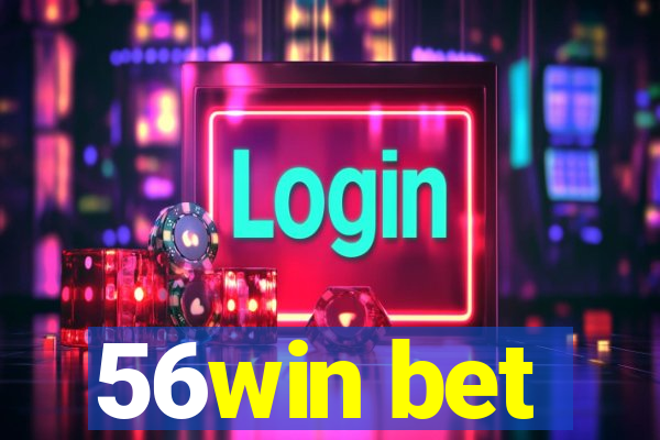 56win bet